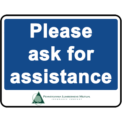 safety - please ask for assistance sign
