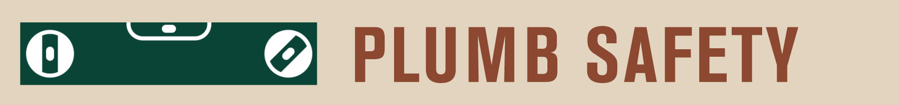 PLM: Plumb Safety